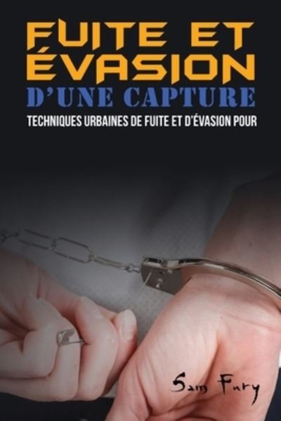 Cover for Sam Fury · Fuite et Évasion D'une Capture (Pocketbok) (2022)