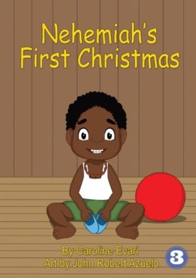 Cover for Caroline Evari · Nehemiah's First Christmas (Pocketbok) (2019)