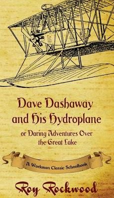 Cover for Roy Rockwood · Dave Dashaway and His Hydroplane (Inbunden Bok) (2016)