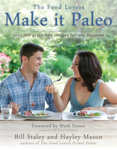 Cover for Hayley Mason · Make It Paleo: Over 200 Grain-Free Recipes for Any Occasion (Paperback Book) (2011)