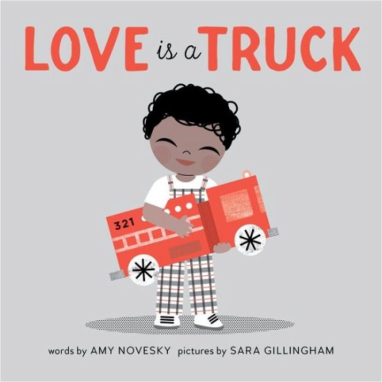 Cover for Amy Novesky · Love Is a Truck (Hardcover Book) (2016)