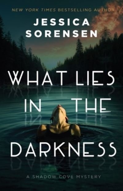 Cover for Jessica Sorensen · What Lies in the Darkness (Book) (2023)