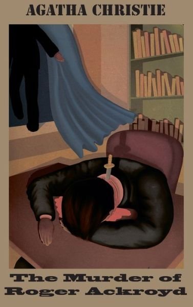 Cover for Agatha Christie · The Murder of Roger Ackroyd (Innbunden bok) (2019)