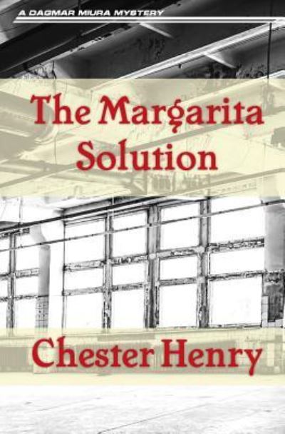 Cover for Chester Henry · The Margarita Solution (Pocketbok) (2018)