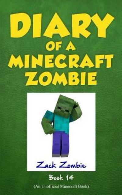 Cover for Zack Zombie · Diary of a Minecraft Zombie Book 14 (Pocketbok) (2018)