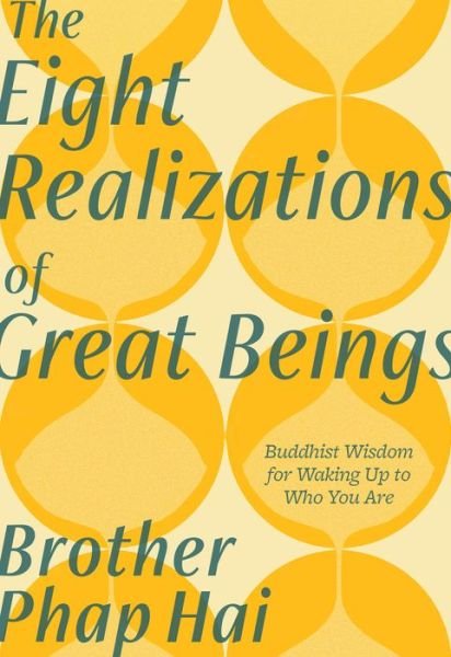 Cover for Hai Brother Phap · The Eight Realizations of Great Beings: Essential Buddhist Wisdom for Realizing Your Full Potential (Paperback Bog) (2021)