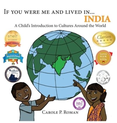 If You Were Me and Lived in...India - Carole P Roman - Libros - Chelshire, Inc. - 9781947118867 - 27 de abril de 2017