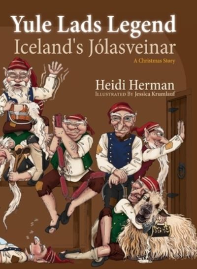 Cover for Herman Heidi Herman · Yule Lads Legend: Iceland's Jolasveinar (Hardcover Book) (2020)