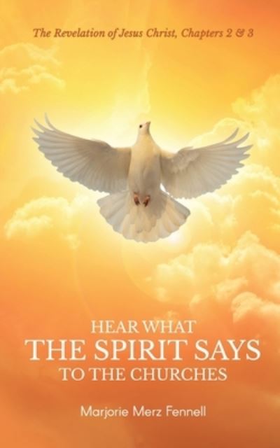 Cover for Marjorie Fennell · Hear What the Spirit Says to the Churches (Book) (2022)