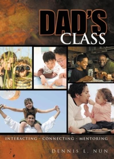 Cover for Dennis Nun · Dad's Class (Paperback Book) (2021)