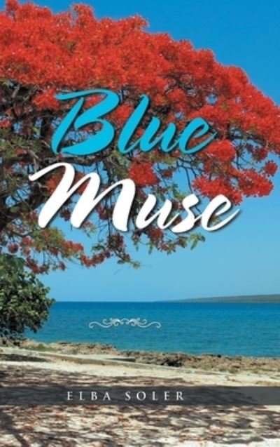 Cover for Elba Soler · Blue Muse (Hardcover Book) (2021)