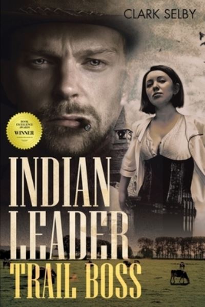 Cover for Clark Selby · Indian Leader Trail Boss (Paperback Book) (2021)