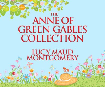 Cover for L M Montgomery · The Anne of Green Gables Collection (CD) (2018)