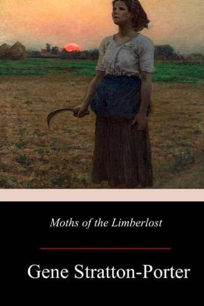Cover for Gene Stratton-Porter · Moths of the Limberlost (Paperback Book) (2017)