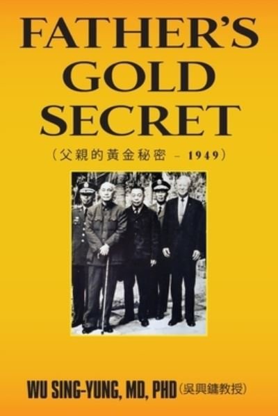 Cover for Wu Sing-Yung Phd??????) · Father's Gold Secret (Pocketbok) (2021)