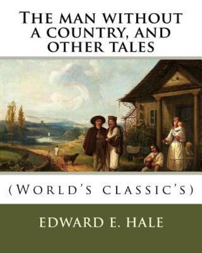 Cover for Edward E Hale · The man without a country, and other tales. By (Pocketbok) (2017)