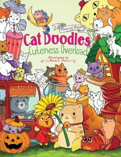 Cat Doodles Cuteness Overload Coloring Book for Adults and Kids - Storytroll - Books - Createspace Independent Publishing Platf - 9781979083867 - October 25, 2017