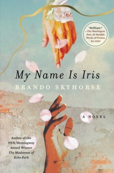 My Name Is Iris: A Novel - Brando Skyhorse - Livros - Avid Reader Press / Simon & Schuster - 9781982177867 - 16 de julho de 2024