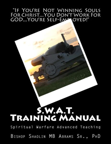 Cover for Sr Shaolin Mb Abrams · S.W.A.T. Training Manual (Paperback Book) (2018)