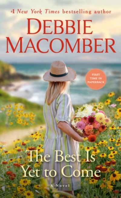 Cover for Debbie Macomber · The Best Is Yet to Come: A Novel (Taschenbuch) (2023)