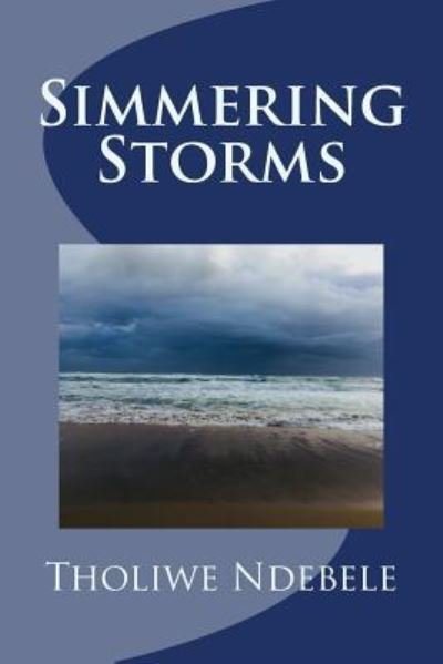 Cover for Tholiwe Ndebele · Simmering Storms (Paperback Book) (2018)