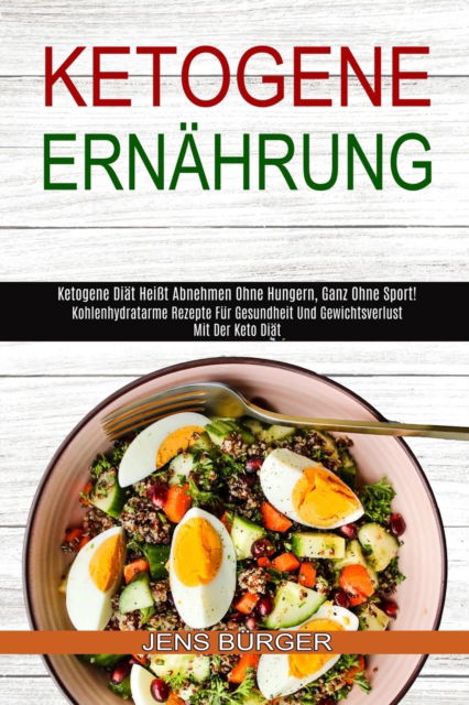 Cover for Jens Bürger · Ketogene Ernahrung (Paperback Book) (2021)