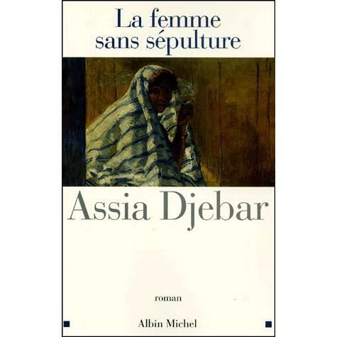 Cover for Assia Djebar · La Femme Sans Sepulture (Paperback Book) (2002)