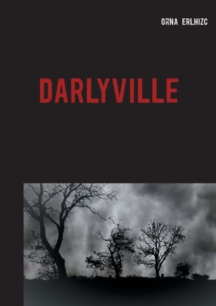 Cover for Orna Erlhizc · Darlyville (Paperback Bog) (2020)