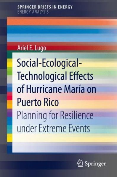 Cover for Ariel E. Lugo · Social-Ecological-Technological Effects of Hurricane Maria on Puerto Rico: Planning for Resilience under Extreme Events - Energy Analysis (Paperback Book) [2019 edition] (2018)