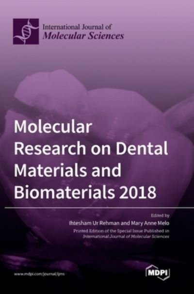 Cover for Ihtesham Ur Rehman · Molecular Research on Dental Materials and Biomaterials 2018 (Hardcover bog) (2021)