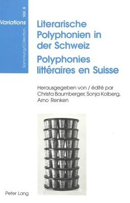 Cover for Literarische Polyphonien in der Schweiz- Polyphonies litteraires en Suisse (Paperback Book) (2004)