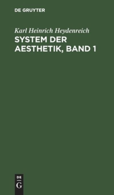Cover for Karl Heinrich Heydenreich · System der Aesthetik (Book) (1901)