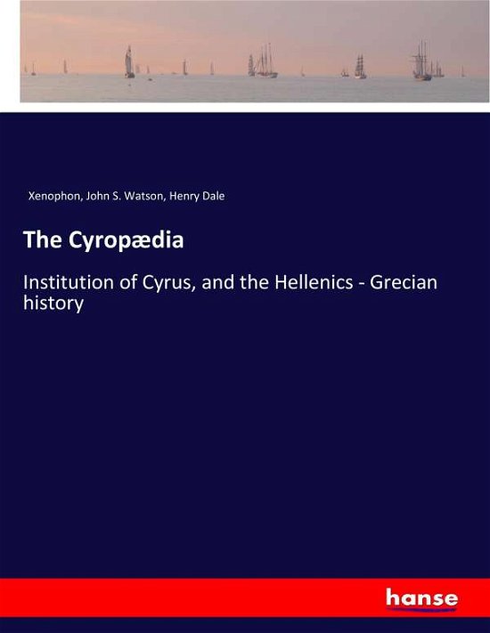 Cover for Xenophon · The Cyropædia (Book) (2017)