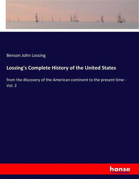Cover for Lossing · Lossing's Complete History of t (Bog) (2017)