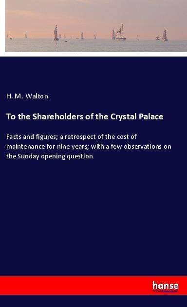 To the Shareholders of the Cryst - Walton - Books -  - 9783337883867 - 