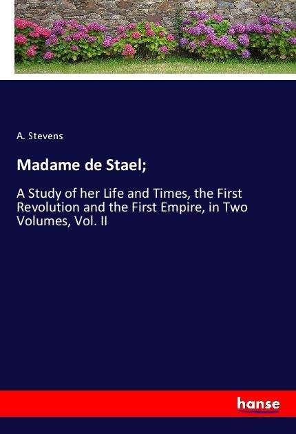 Madame de Stael; - Stevens - Bøger -  - 9783337979867 - 22. juni 2021