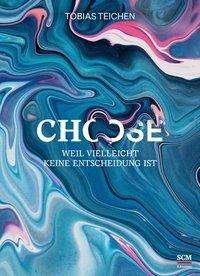 Cover for Teichen · Choose (Bog)