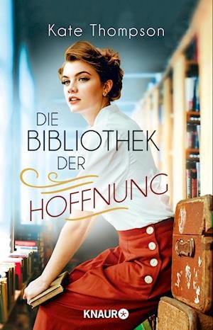 Cover for Kate Thompson · Die Bibliothek der Hoffnung (Buch) (2023)