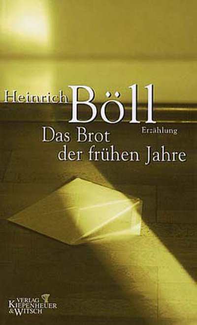 Brot Der FrÃ¼hen Jahre - Heinrich Böll - Books -  - 9783462031867 - 
