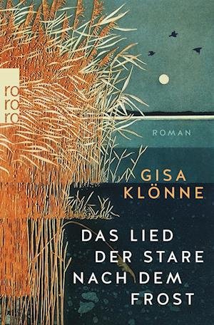 Das Lied der Stare nach dem Frost - Gisa Klönne - Böcker - ROWOHLT Taschenbuch - 9783499013867 - 12 december 2023