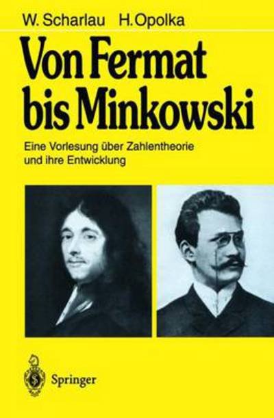 Cover for W. Scharlau · Von Fermat Bis Minkowski: Eine Vorlesung Uber Zahlentheorie Und Ihre Entwicklung (Paperback Book) [German, 1980 edition] (1980)