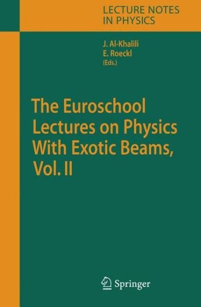 Cover for Sun Microsystems Inc. · The Euroschool Lectures on Physics With Exotic Beams, Vol. II - Lecture Notes in Physics (Hardcover Book) [2006 edition] (2006)