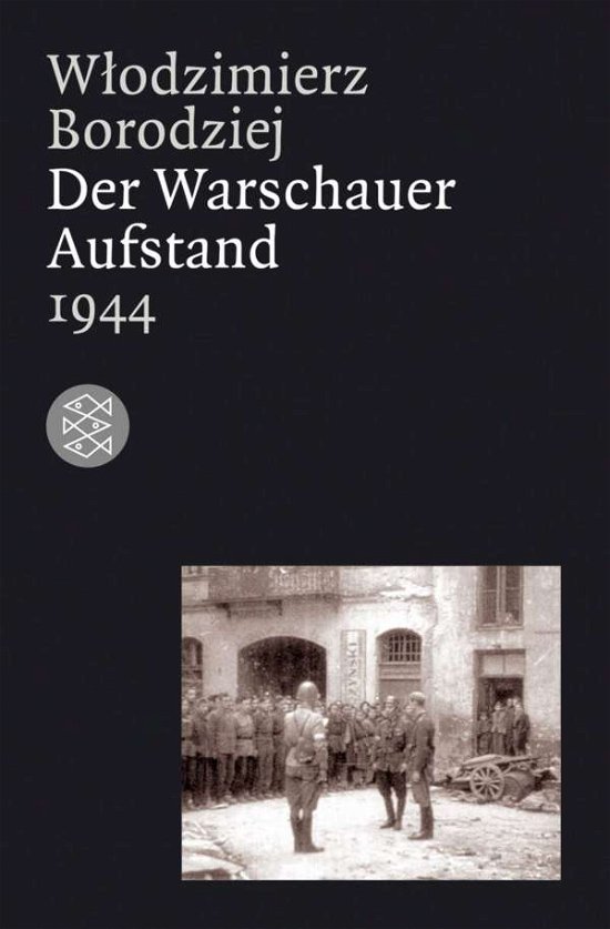 Der Warschauer Aufstand 1944 - Wlodzimierz Borodziej - Bücher - FISCHER Taschenbuch - 9783596161867 - 1. Mai 2004