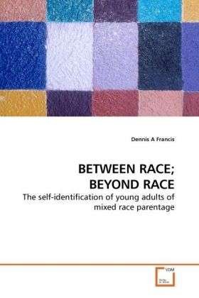 Cover for Francis · Between Race; Beyond Race (Book)