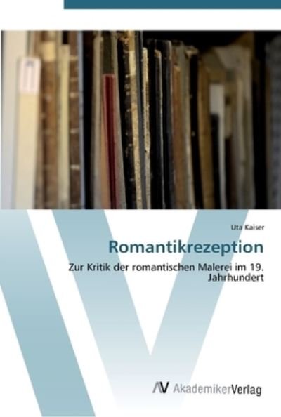Cover for Kaiser · Romantikrezeption (Bok) (2012)