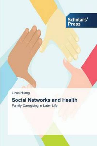 Cover for Huang Lihua · Social Networks and Health (Paperback Book) (2014)