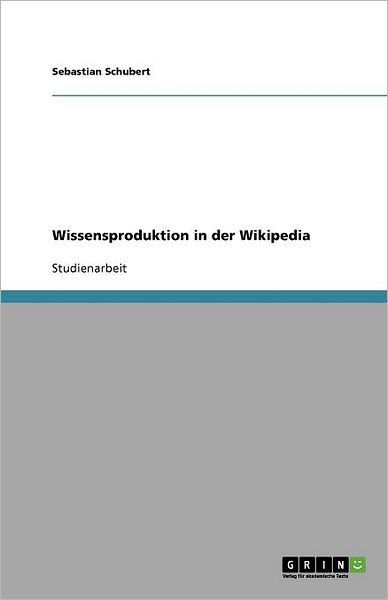 Cover for Schubert · Wissensproduktion in der Wikip (Paperback Book) [German edition] (2010)