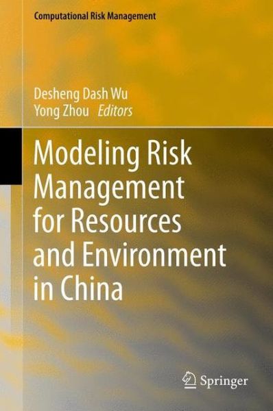 Cover for Dash Wu · Modeling Risk Management for Resources and Environment in China - Computational Risk Management (Hardcover Book) [2011 edition] (2011)