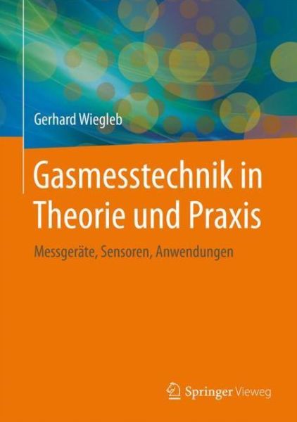 Cover for Gerhard Wiegleb · Gasmesstechnik in Theorie und Praxis (Book) (2016)