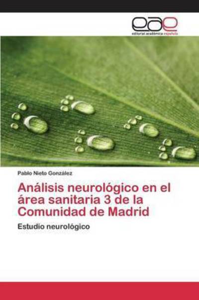 Cover for Nieto Gonzalez Pablo · Analisis Neurologico en El Area Sanitaria 3 De La Comunidad De Madrid (Paperback Book) (2015)